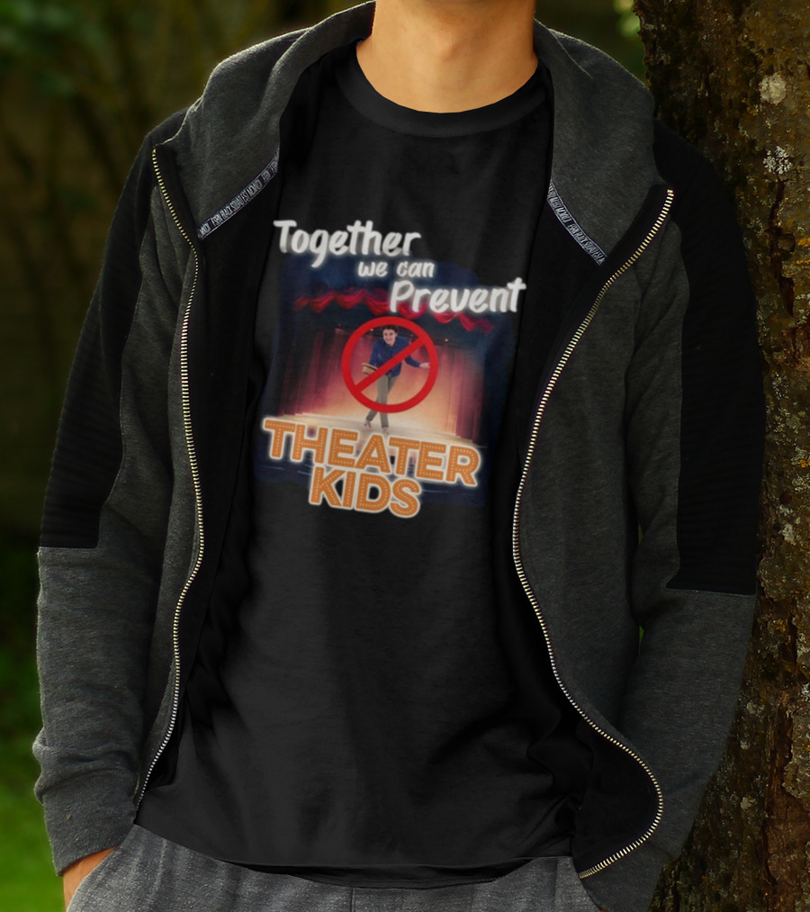 Together We Can Prevent Theater Kids T-Shirt