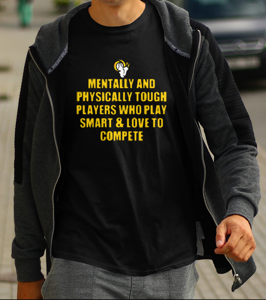 Mentally And Physically Tough Players Who Play Smart And Love To Compete With Ram Head T-Shirt