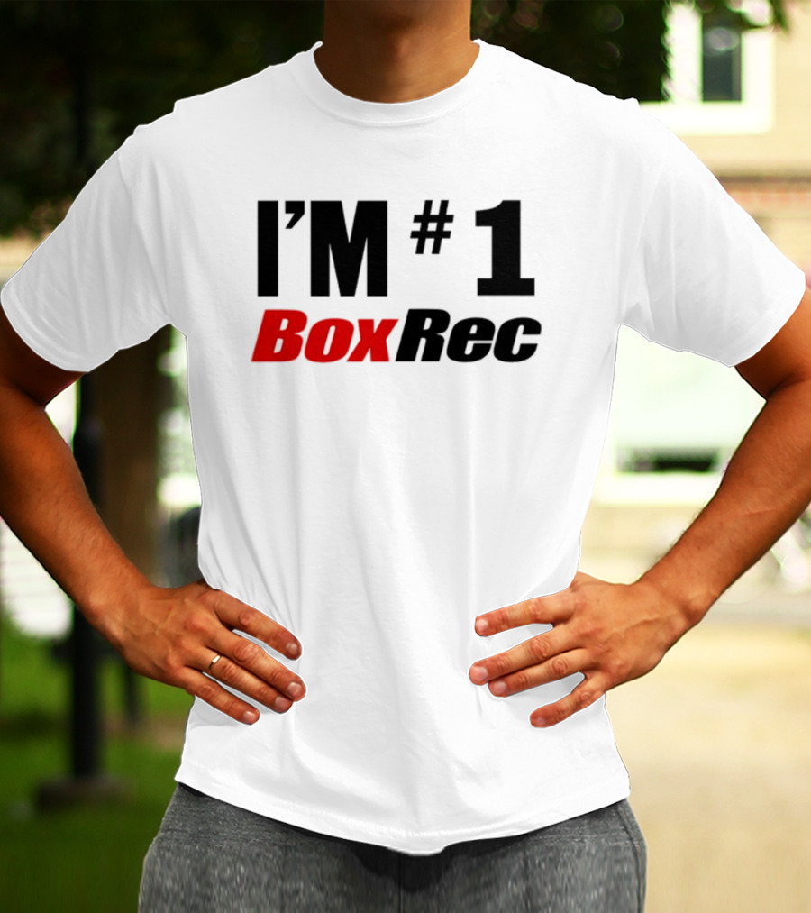 I'M #1 BoxRec Boxing Ranking Leader T-Shirt