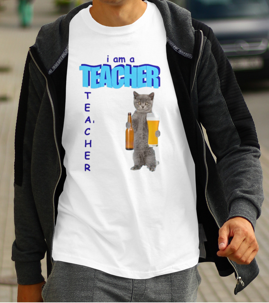 Gotfunny I Am A Teacher Cat Holding Beer And Bottle T-Shirt