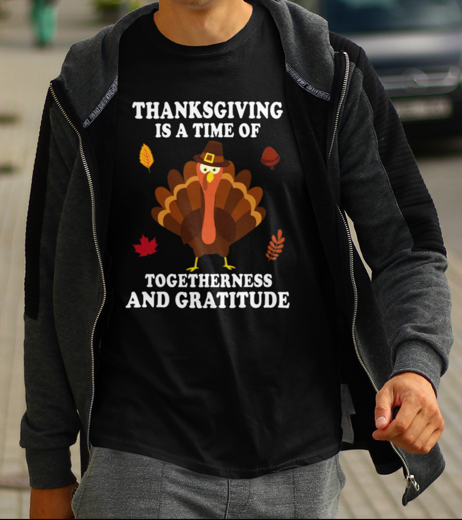 Thanksgiving Is A Time Of Togetherness And Gratitude With Festive Turkey And Autumn Leaves T-Shirt