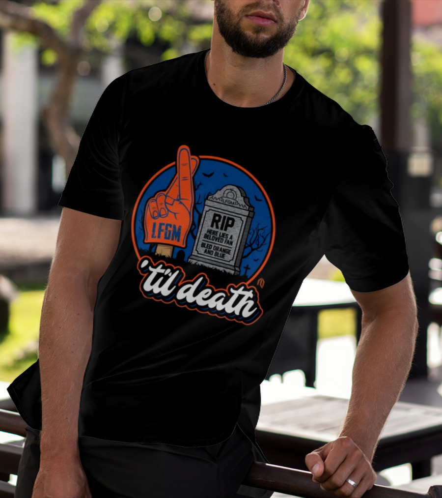 Lfgm RIP Beloved Fan Bled Orange And Blue 'Til Death T-Shirt