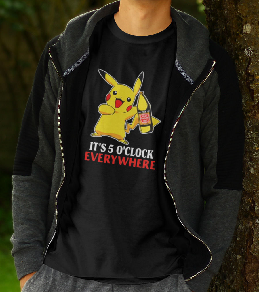 Pikachu Holding Olde English 800 It's 5 O'Clock Everywhere T-Shirt