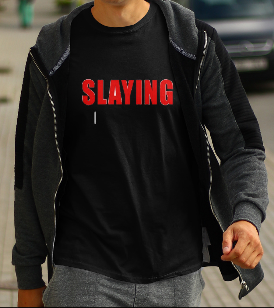 Vibe2k This Is What Slaying Looks Like Shirt Printed T-Shirt