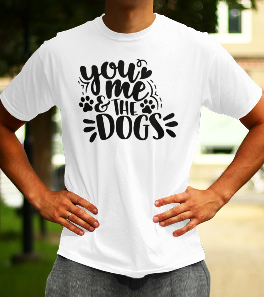 You Me And The Dogs With Paw Prints T-Shirt