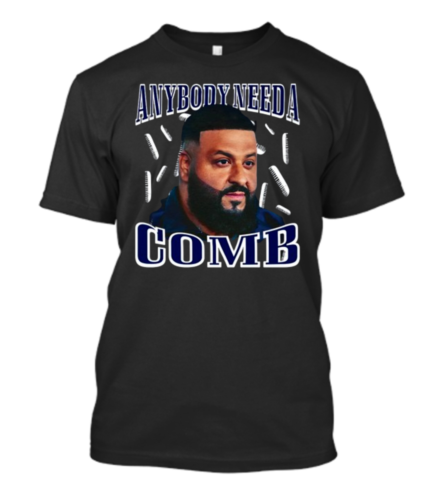 Funnyahhtees DJ Khaled Anybody Need A Comb T-Shirt