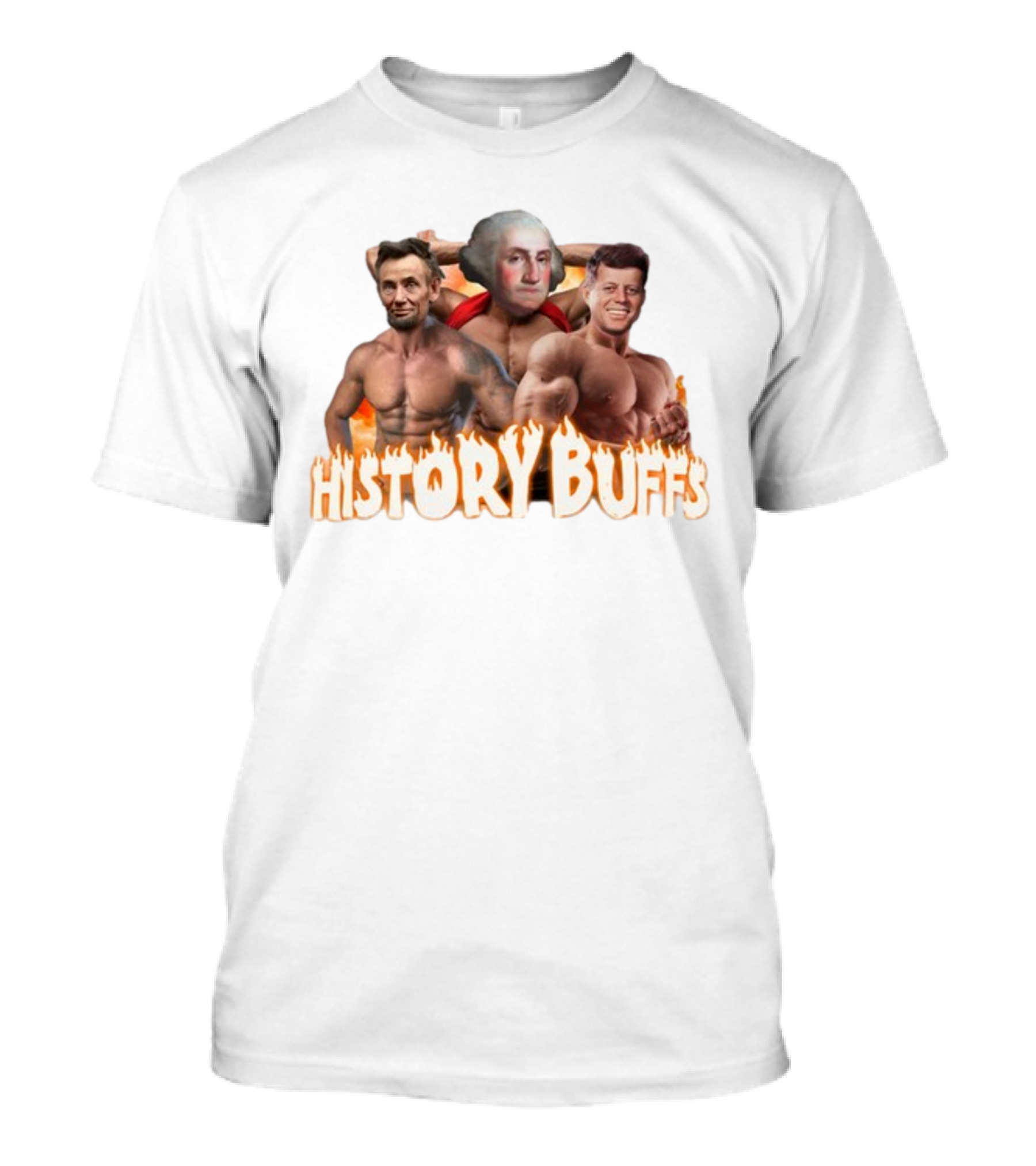 HISTORY BUFFS Abraham Lincoln George Washington John F Kennedy Bodybuilders T-Shirt