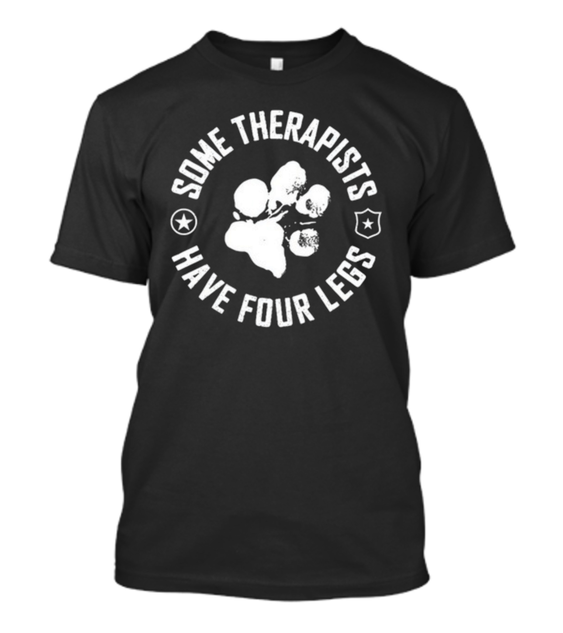 Some Therapists Have Four Legs Dog Paw Stars Badges T-Shirt