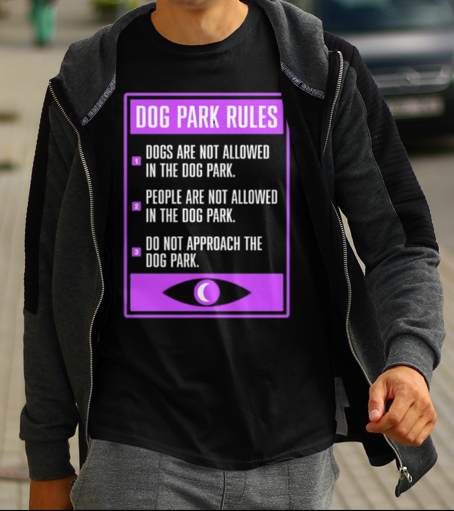 Dog Park Rules Dogs People Approach Forbidden Nightvale Eye T-Shirt