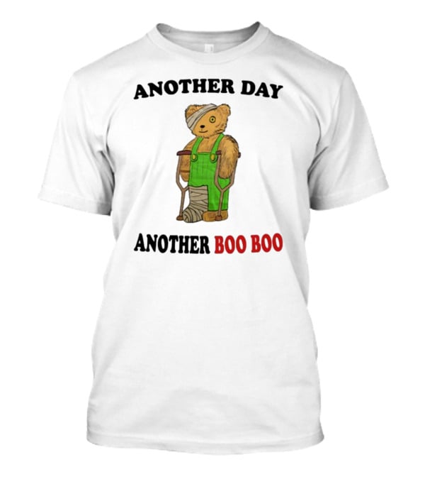 Another Day Another Boo Boo Bear With Crutches In Green Overalls T-Shirt