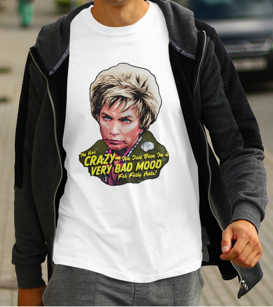 Nordacious I'm Not Crazy I've Just Been In A Very Bad Mood For Forty Years T-Shirt