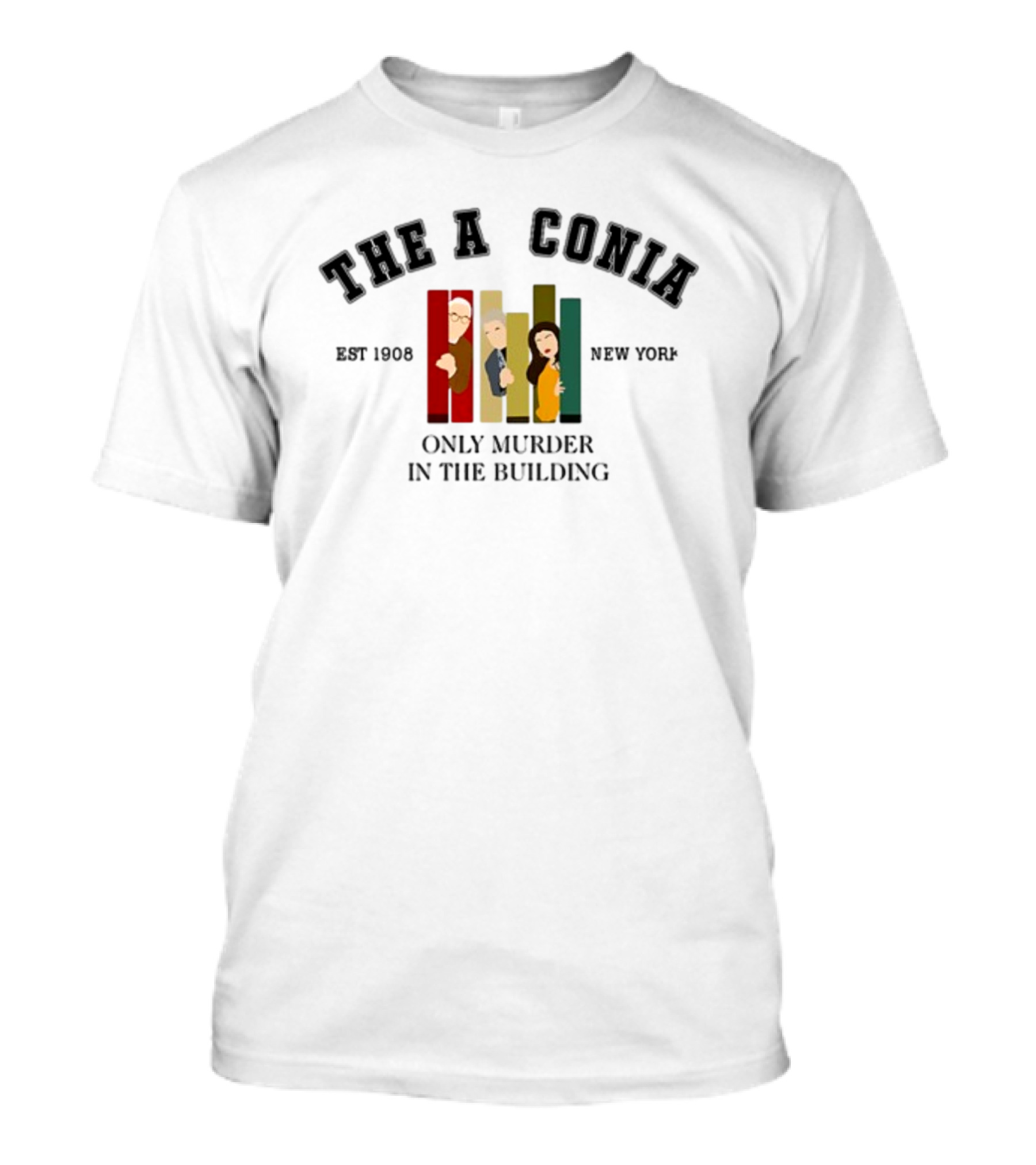 The Arconia Established 1908 New York Only Murders In The Building T-Shirt