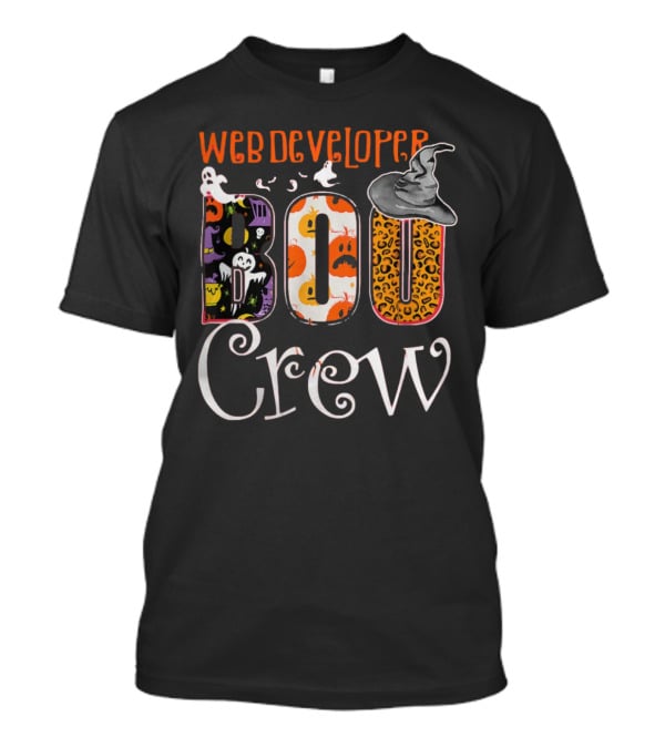 Web Developer Boo Crew Halloween Party Spooky Web Developer Ghosts Pumpkins Witch Hat T-Shirt