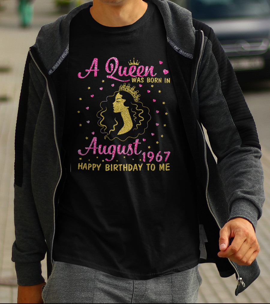 A Queen Was Born In August 1967 Happy Birthday To Me Gold Crown Sparkle Hearts Stars T-Shirt