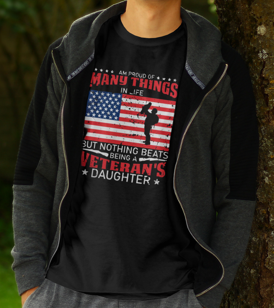 Proud Of Many Things In Life American Flag Silhouette Nothing Beats Being A Veteran's Daughter T-Shirt