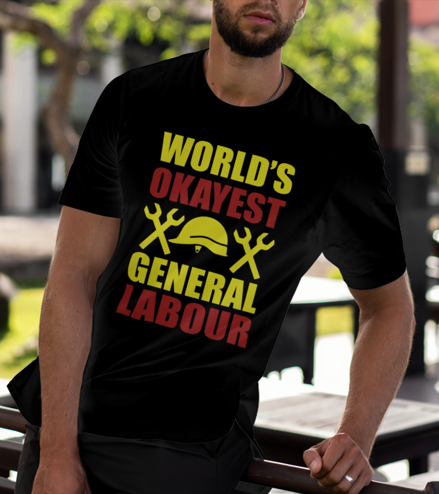World's Okayest General Labour Helmet Wrenches Labor Day T-Shirt
