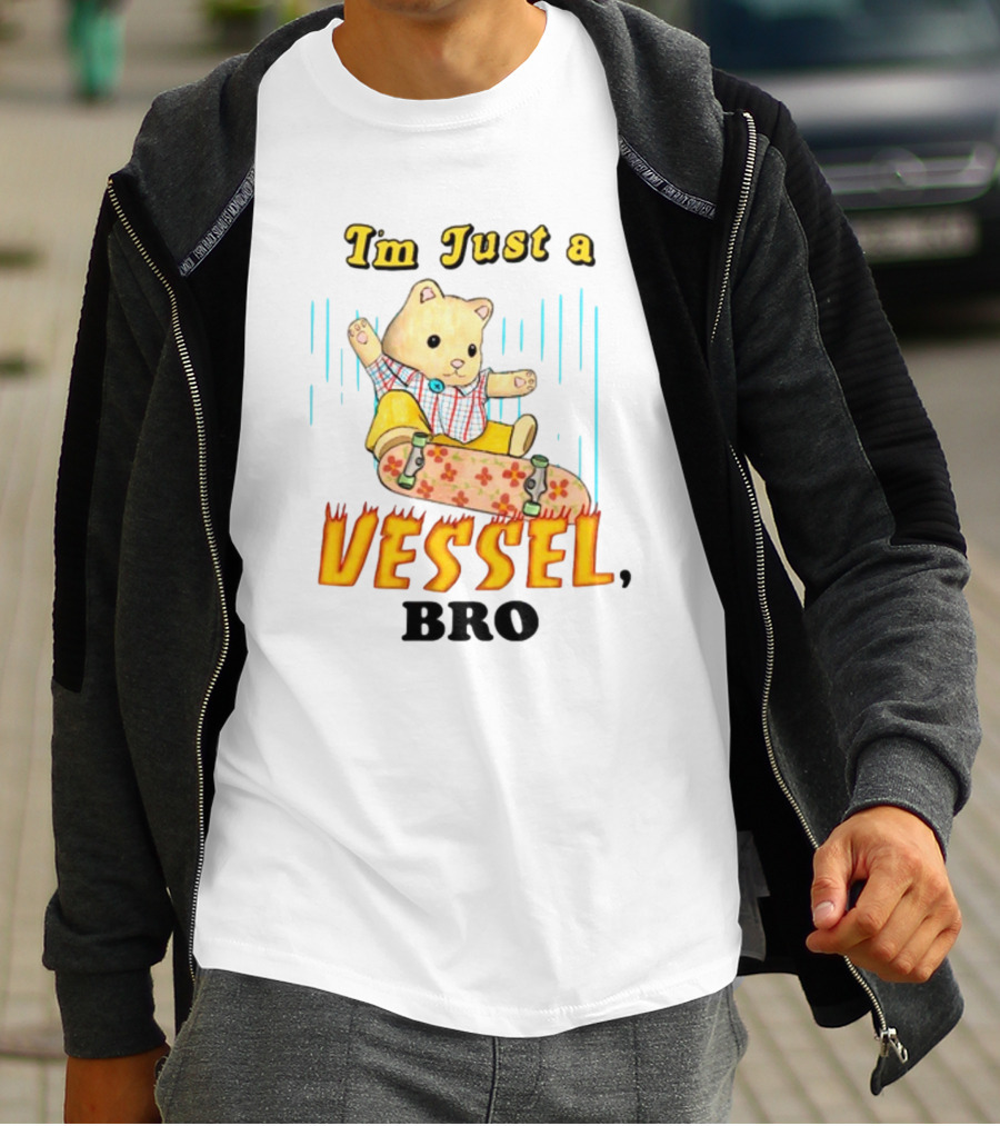 Im Just A Vessel Bro Skateboarding Bear T-Shirt