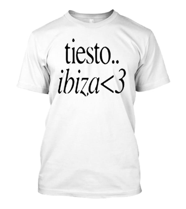 Tiesto Ibiza <3 T-Shirt