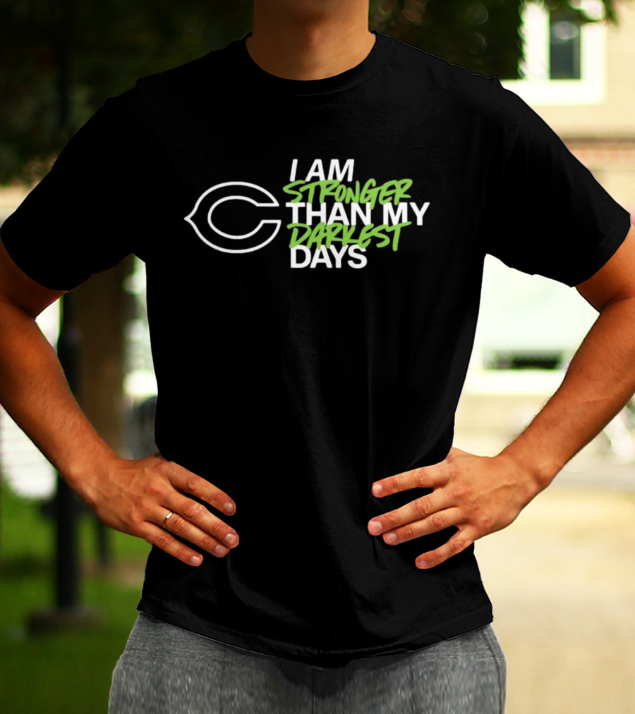 Chicago Bears I Am Stronger Than My Darkest Days T-Shirt