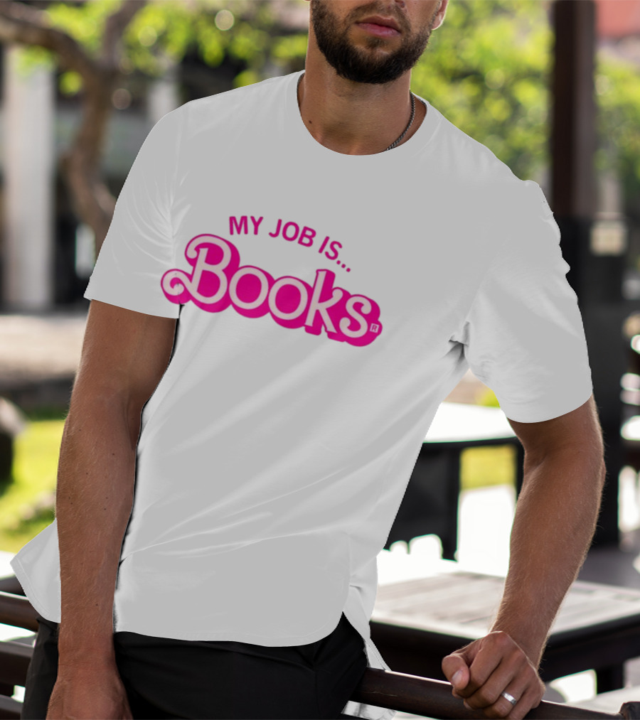 My Job Is Books Barbie Pink Retro Font T-Shirt