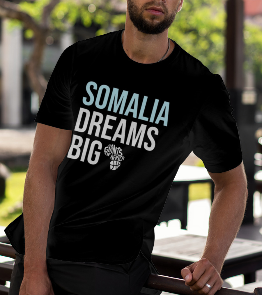 Somalia Dreams Big Giants Of Africa Basketball T-Shirt