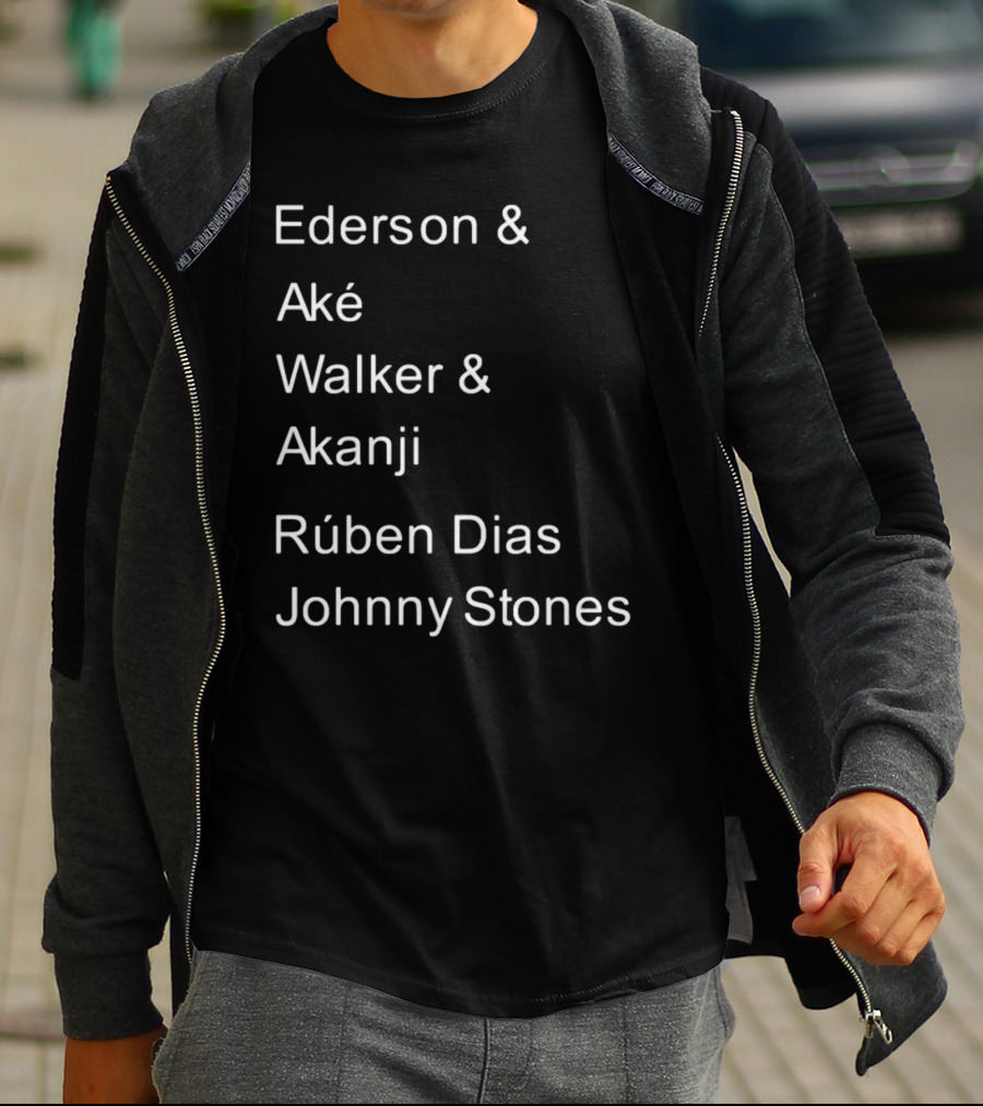 Ederson And Aké Walker And Akanji Rúben Dias Johnny Stones Football Lineup T-Shirt