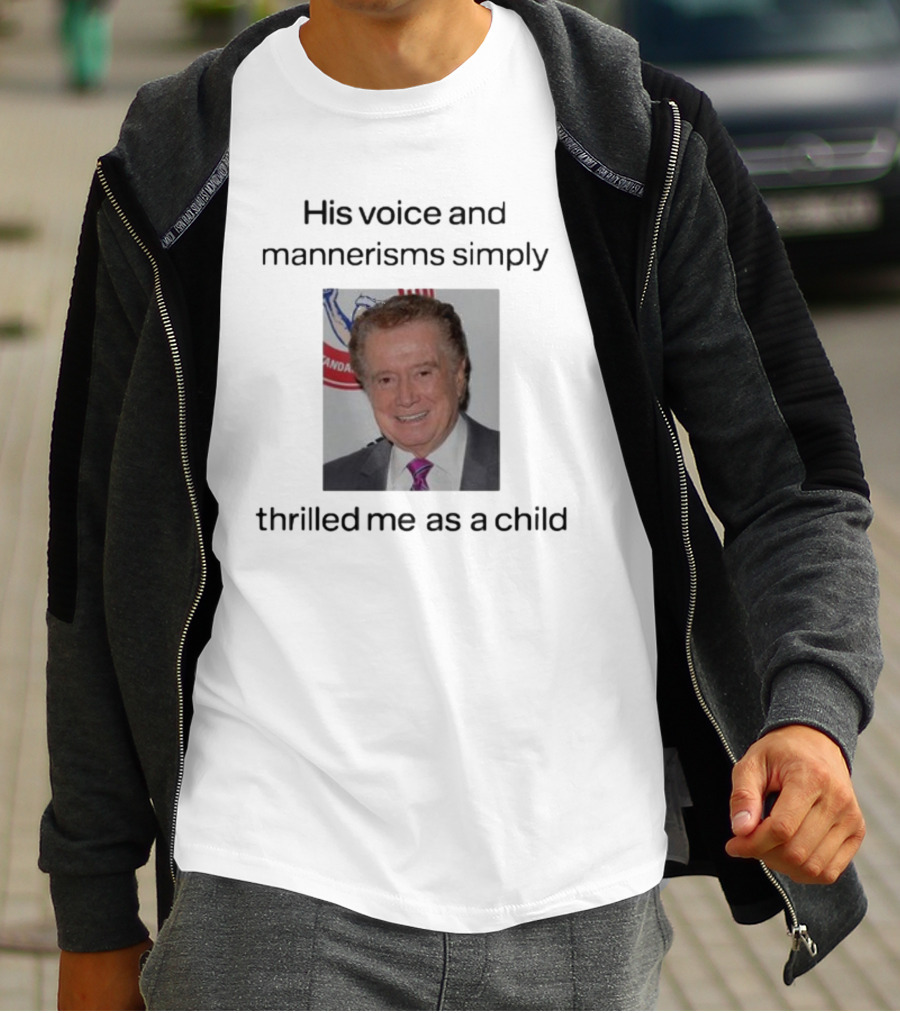 His Voice And Mannerisms Simply Thrilled Me As A Child T-Shirt