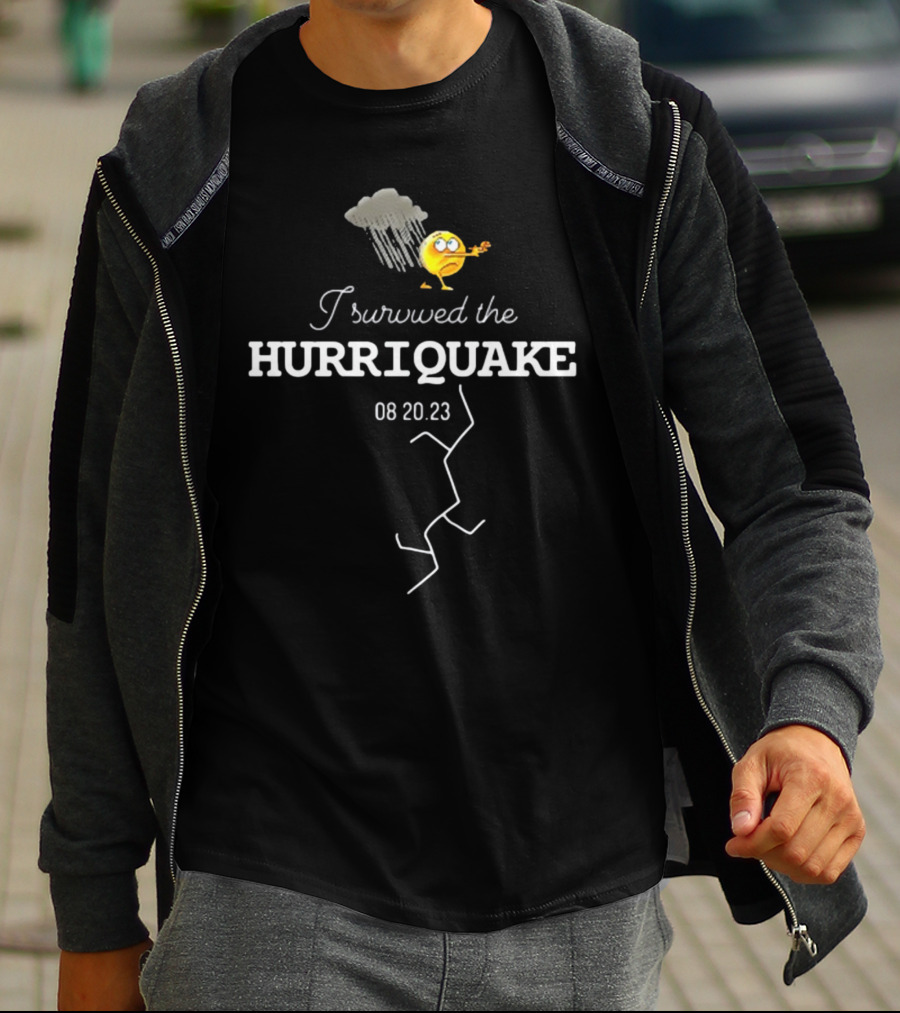 I Survived The Hurriquake 08 20 23 With Storm Cloud And Cracked Ground Emoticon T-Shirt
