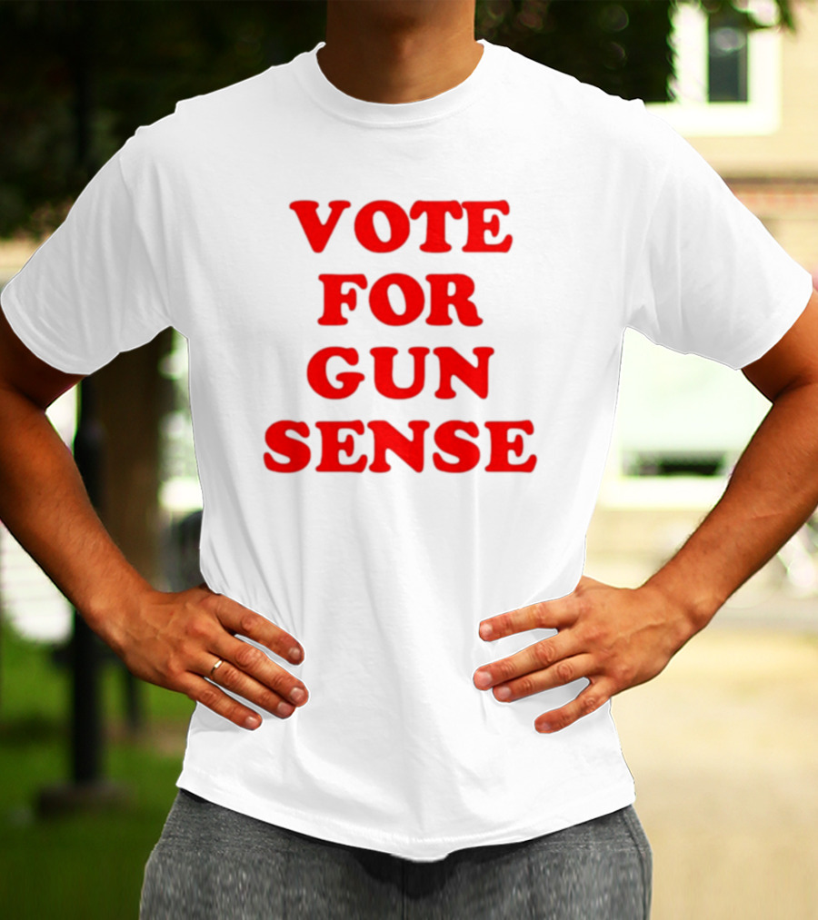VOTE FOR GUN SENSE T-Shirt