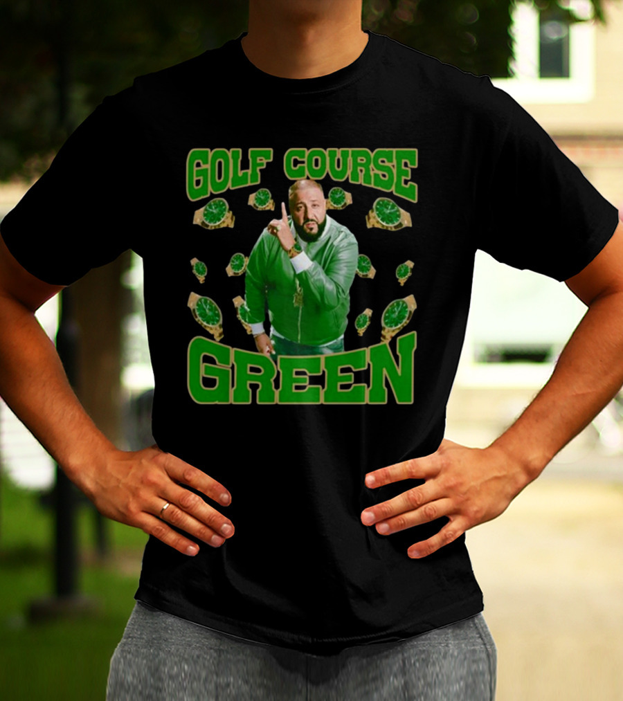 GOLF COURSE GREEN DJ KHALED FUNNYAHHTEES WATCHES T-Shirt