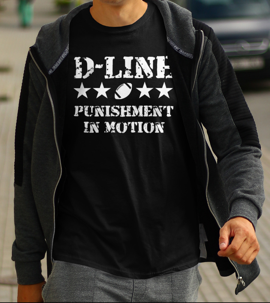 D-Line Punishment In Motion Football Defensive Lineman Stars Football T-Shirt