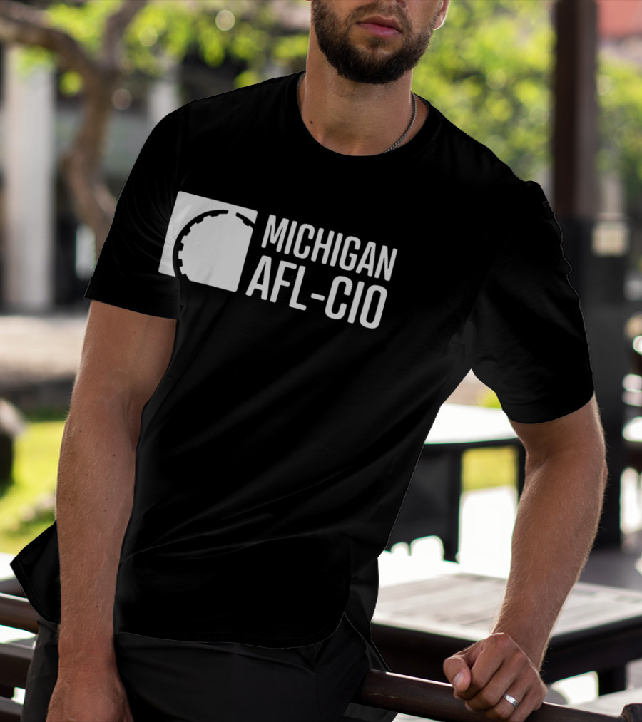 MICHIGAN AFL-CIO Union Labor Rights Advocacy T-Shirt
