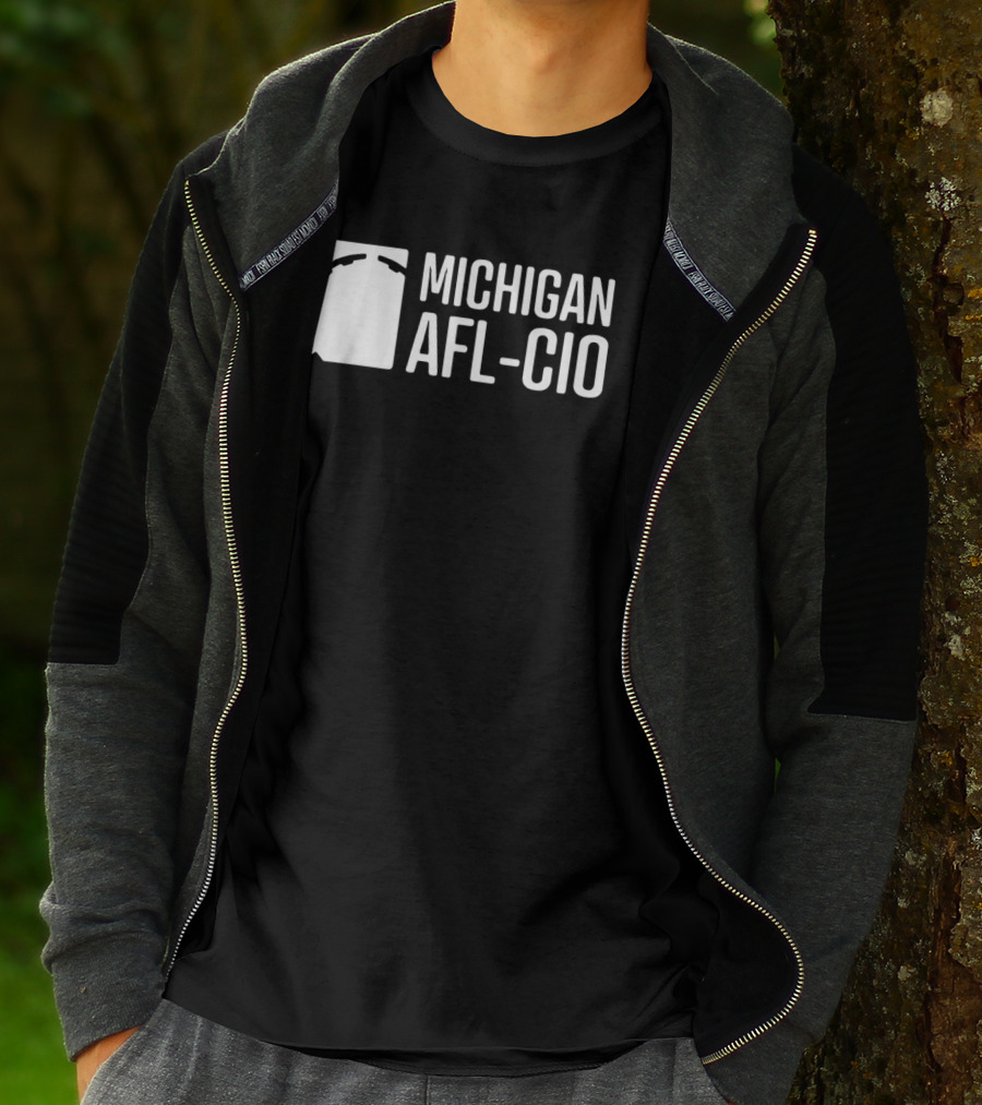 MICHIGAN AFL-CIO Union Labor Rights Advocacy T-Shirt