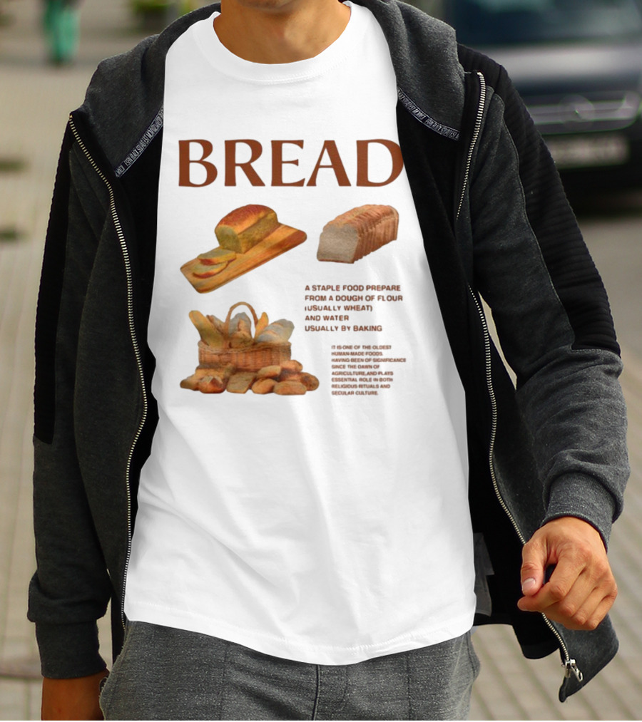 Breadgroup Bread Is A Staple Food Prepared From A Dough Of Flour And Water Usually By Baking T-Shirt