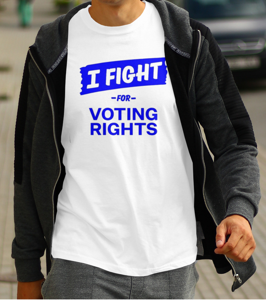 I Fight For Voting Rights T-Shirt