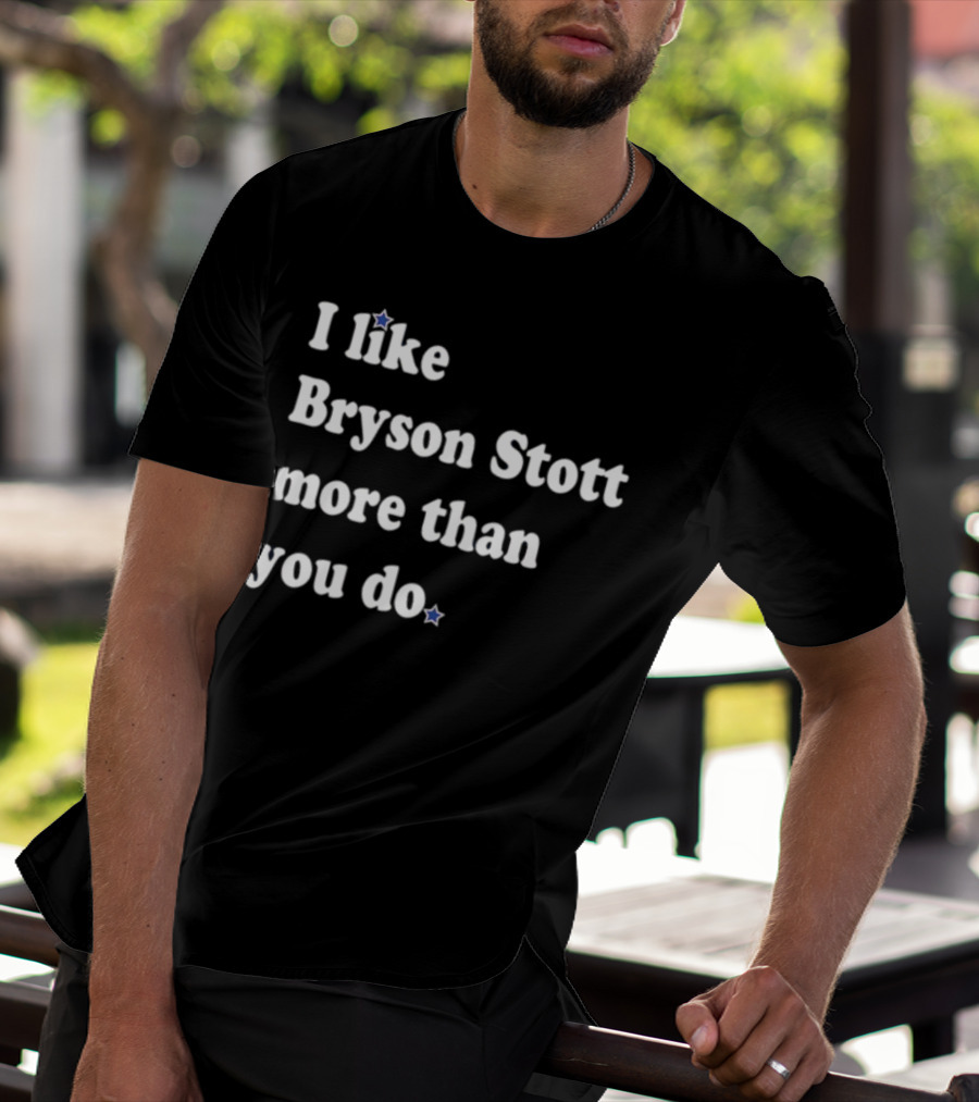 Phillygoat I Like Bryson Stott More Than You Do Fan T-Shirt