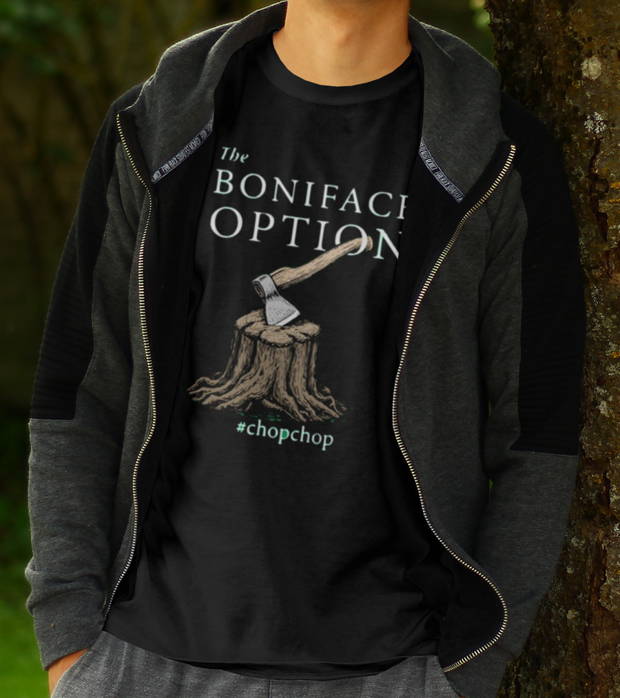The Boniface Option Eighth Century Woodchipper ChopChop T-Shirt