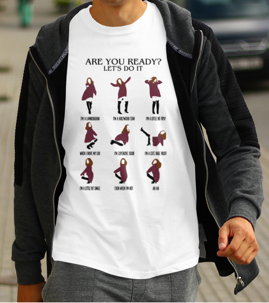 Are You Ready Let's Do It Dance Moves Boringtee T-Shirt