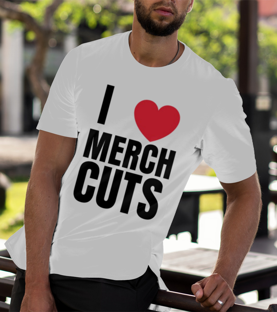I Love Merch Cuts Cliffdiverok T-Shirt