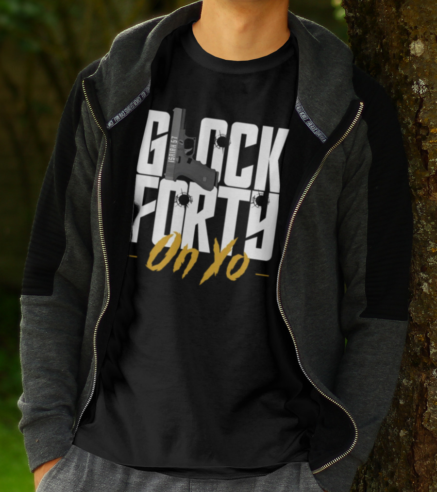 Glock Forty On Yo Isaiah 57 Bullet Holes T-Shirt