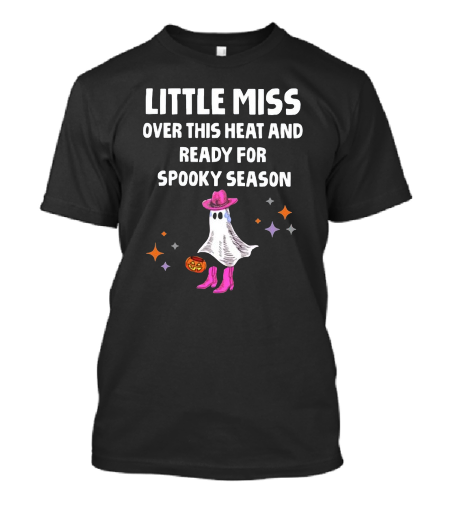 Little Miss Over This Heat And Ready For Spooky Season Ghost With Pumpkin And Stars T-Shirt