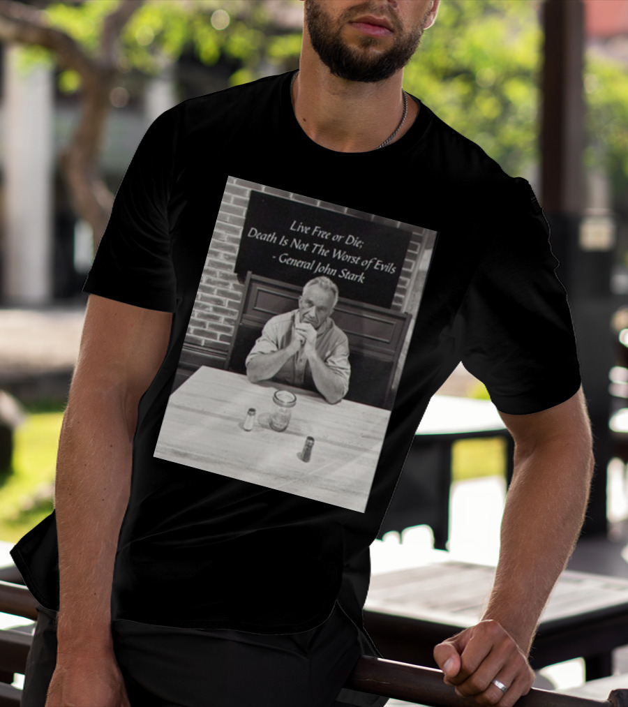 General John Stark Live Free Or Die Death Is Not The Worst Of Evils T-Shirt