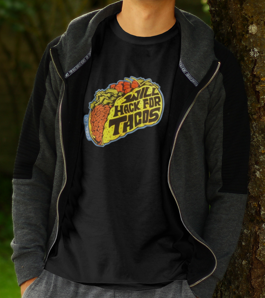 Will Hack For Tacos Cobalto Runcmd T-Shirt