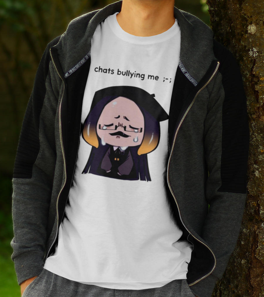 Chats Bullying Me Crying Character With Droplets And Sad Face T-Shirt