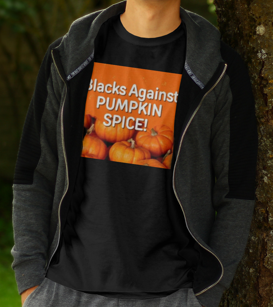 Olesoul572 Blacks Against Pumpkin Spice Pumpkins T-Shirt