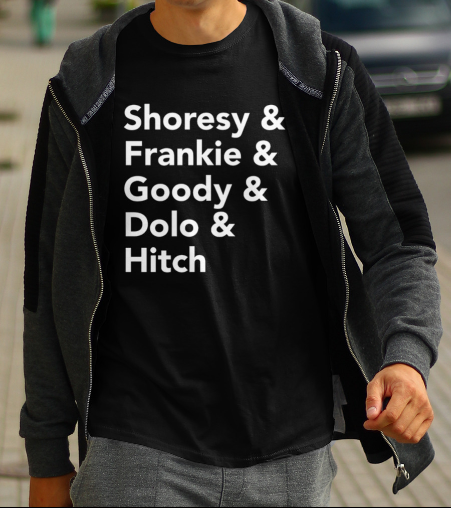 Shoresy And Frankie And Goody And Dolo And Hitch T-Shirt
