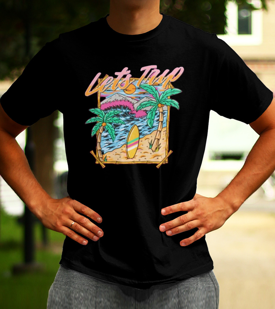 Let's Trip Paradise Surfing Tropical Beach Adventure T-Shirt