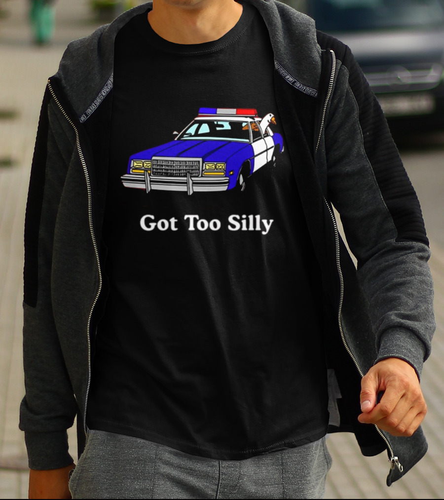Middle Class Fancy Got Too Silly Goose In Police Car T-Shirt
