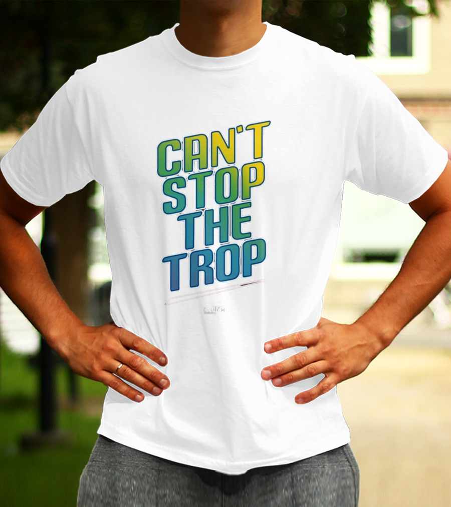 Can't Stop The Trop Clutch T-Shirt