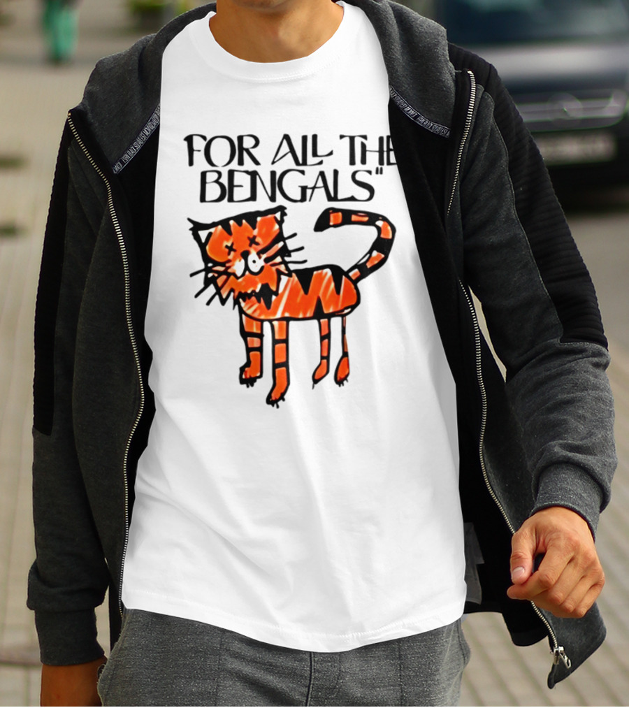 For All The Bengals Tiger T-Shirt